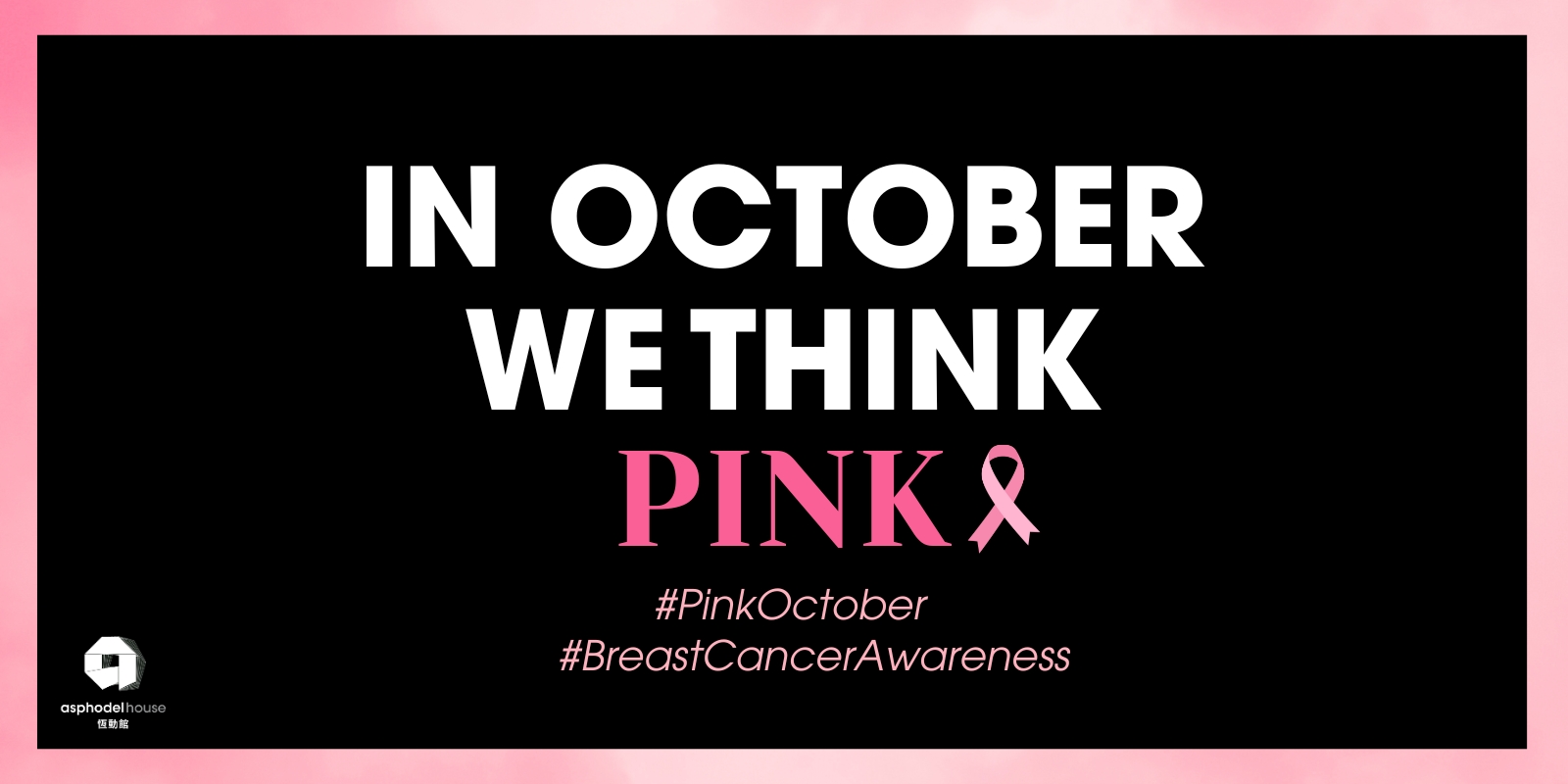 Pink October with Asphodel House!